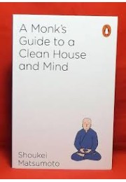 A Monk's Guide to a Clean House and Mind